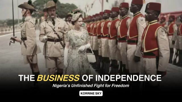 The Business of Independence: Nigeria's Unfinished Freedom